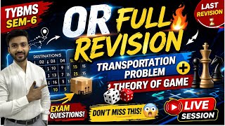 TYBMS SEM-6 OR FULL REVISION 🔥 | Transportation Problem + Game Theory | 100% Exam Questions 💯