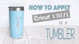 How to Customize Tumblers with Vinyl and a Cameo or Cricut Machine