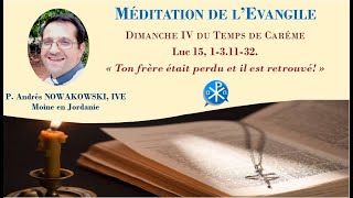Méditation de l'Evangile - IV- Temps de Carême/ C