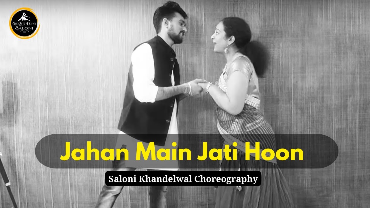 Jahan Main Jati Hoon  Hum Toh Tere Aashiq Hai  Couple Dance  Wedding mashup  Saloni khandelwal