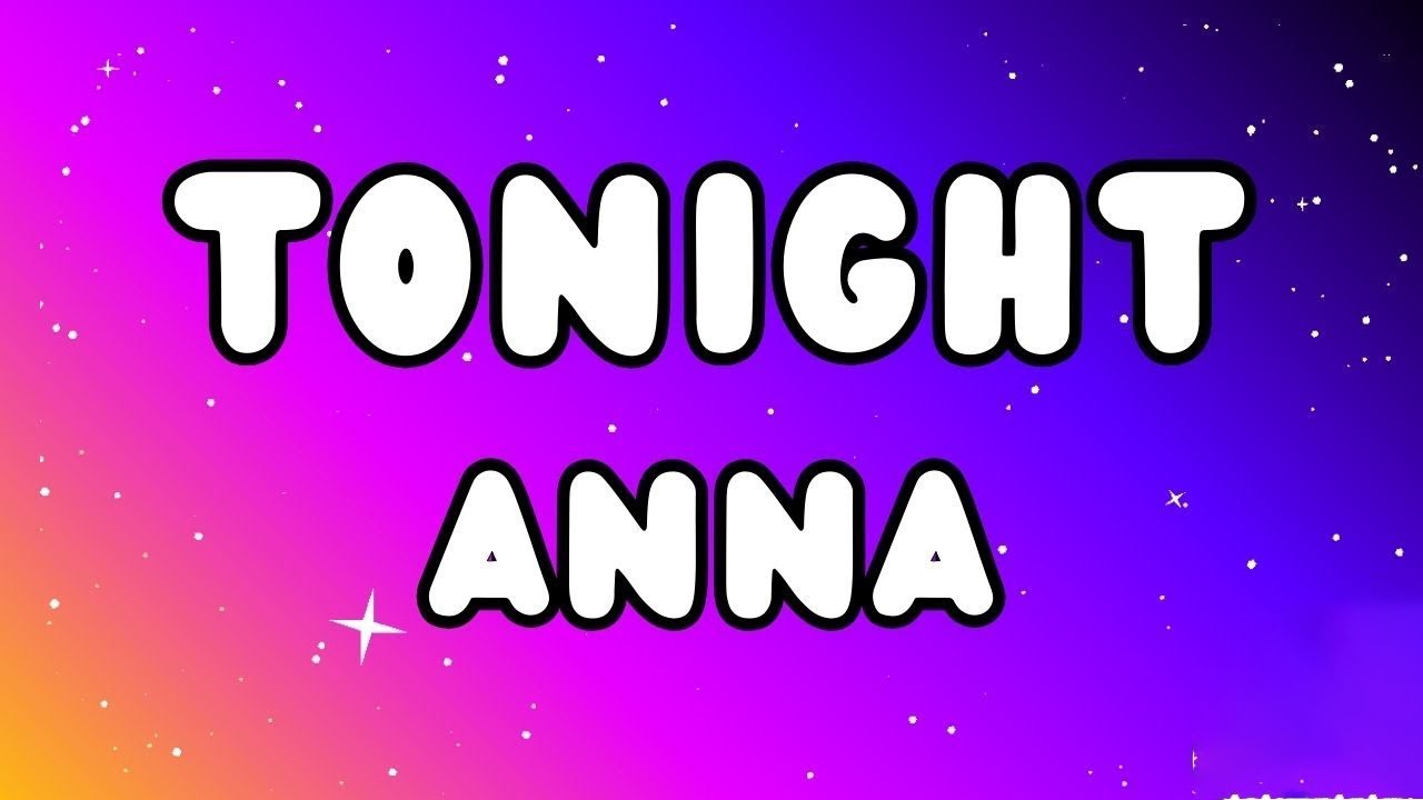 Anna - TONIGHT (Lyrics/Testo)| Mix HELLO KITTY - YouTube