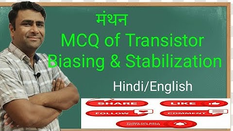 MCQ of transistor biasing and stabilization by kaushik classes