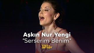 Aşkın Nur Yengi - Serserim Benim (2007) | TRT Arşiv Resimi