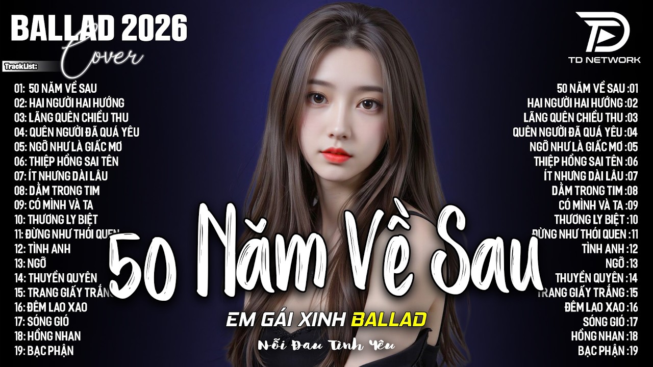 Nhạc Trẻ Ballad Triệu View Hay Nhất | 50 NĂM VỀ SAU | Nhạc Việt Hot Về Nỗi Đau Tình Yêu Nghe Là Khóc