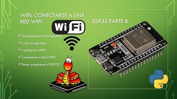 ✅Curso ESP32 parte 8: WIFI conectarse a una red (MicroPython)