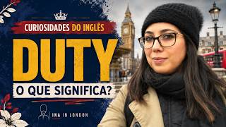 O Que Significa DUTY em Inglês? | Como Usar Duty