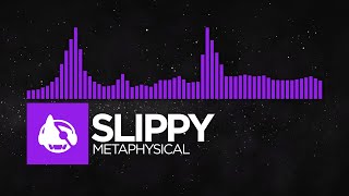 [Dubstep] - Slippy - Metaphysical