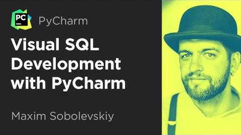 Visual SQL Develoment with PyCharm