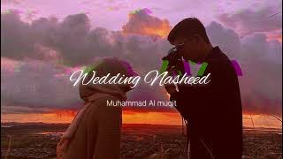 Wedding Nasheed - Mohammad AI Muqit | Slowed + Reverb | Allah ka Insaf
