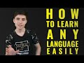 How to learn any language easily.
