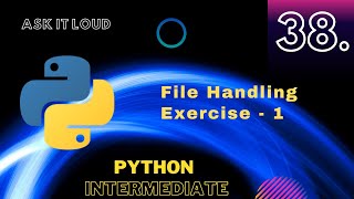 Lecture 38: Exercises and Examples 1 | File Handling | Intermediate Python