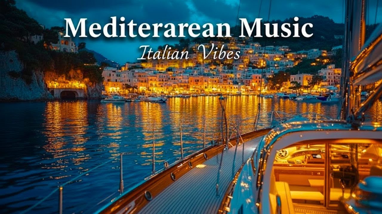 Italian Vibes & Mediterranean Music - 1H+ Relaxing Chill Music