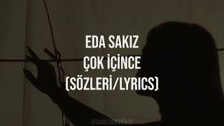 Eda Sakız - Çok İçince Sözleri (Lyrics) Resimi