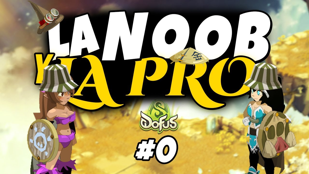 ENSEÑO A MI MEJOR AMIGA A JUGAR DOFUS | LA NOOB Y LA PRO | EP 0