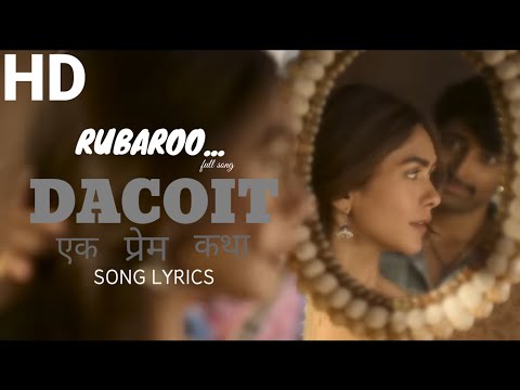 Rubaroo | Dacoit| Faheem Abdullah, Chinmayi Sreepada | Bheems, Ritesh | Adivi Sesh, Mrunal Thakur