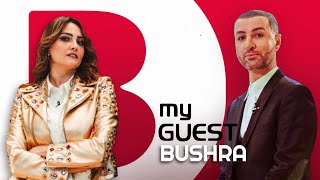 B My Guest with Bushra  - مقابلة مع بشرى