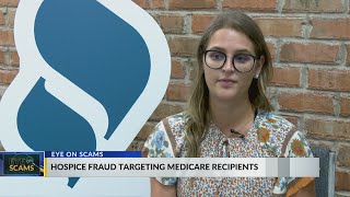 Eye on Scams: Hospice fraud schemes targeting your Medicare information