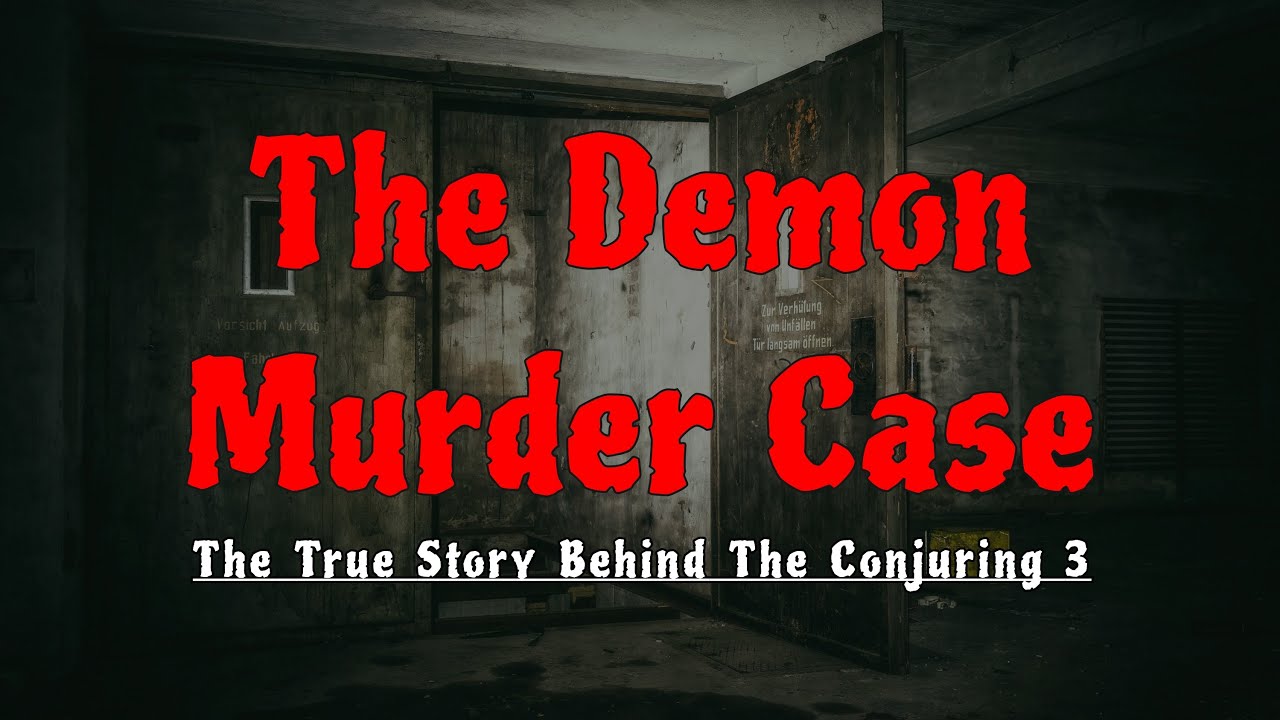 The Demonic Case Of Arne Cheyenne Johnson The True Story Behind The