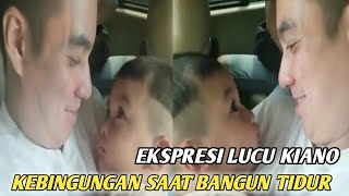 EKSPRESI LUCU KIANO,KEBINGUNGAN SAAT BANGUN TIDUR♥️