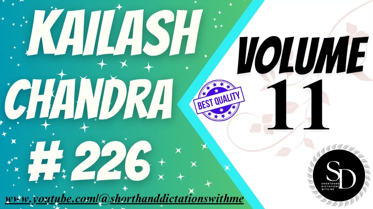#226 | 100 WPM | KAILASH CHANDRA | VOLUME 11 | SHORTHAND DICTATIONS WITH ME |