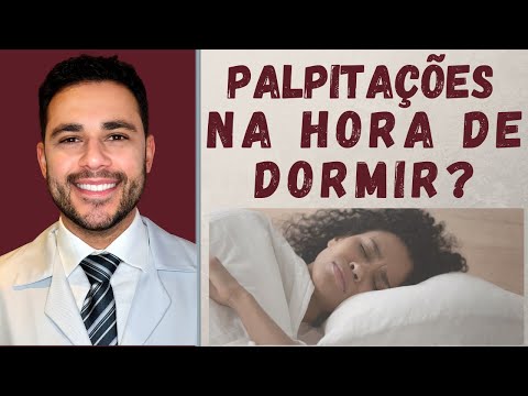 Vídeo: Palpitações Cardíacas à Noite: Causas, Tratamento E Prevenção