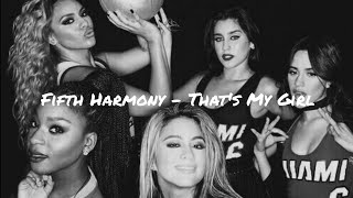 Fifth Harmony - That's My Girl (SLOWED)