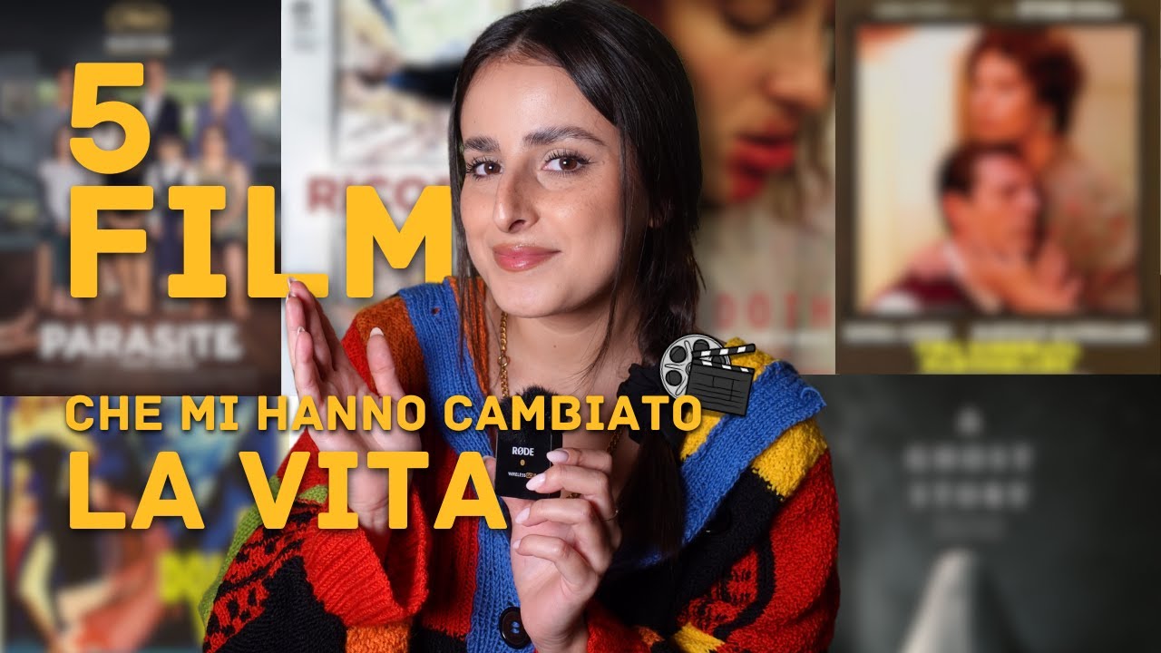 i 5 film che mi hanno cambiato la vita