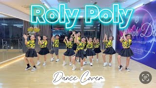 Roly Poly - Dance Cover 2024 (Remix) | Choreo By Thầy Thuận Zilo | Dance Remix | Dancekid