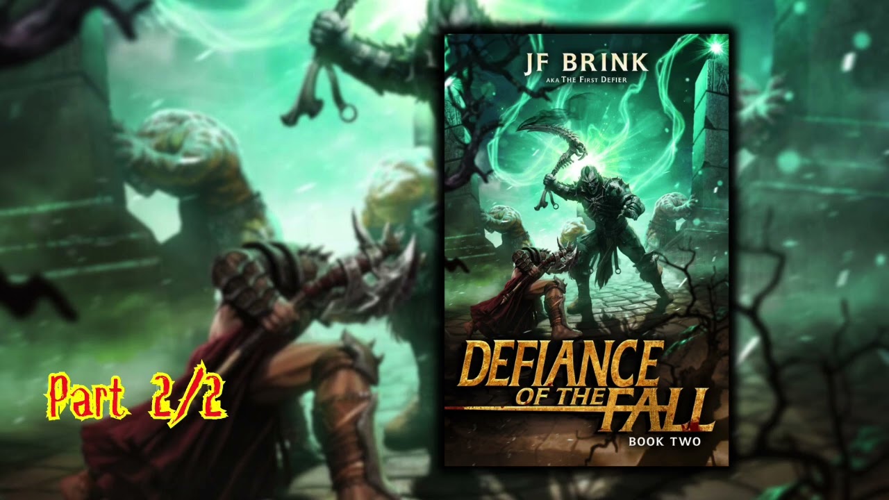 Defiance of the Fall 2 By TheFirstDefier - Best Audiobook Fantasy Novel - Book 2- Part 2