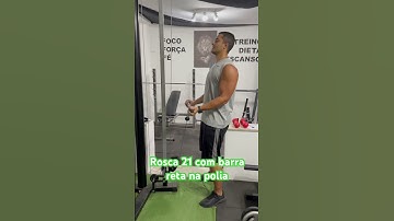 Rosca 21 com barra reta na polia - prof. Matheus Gomes