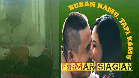 Firman siagian, Bukan kamu tapi kamu (liryck)  musisi Indonesia #musisiIndonesia