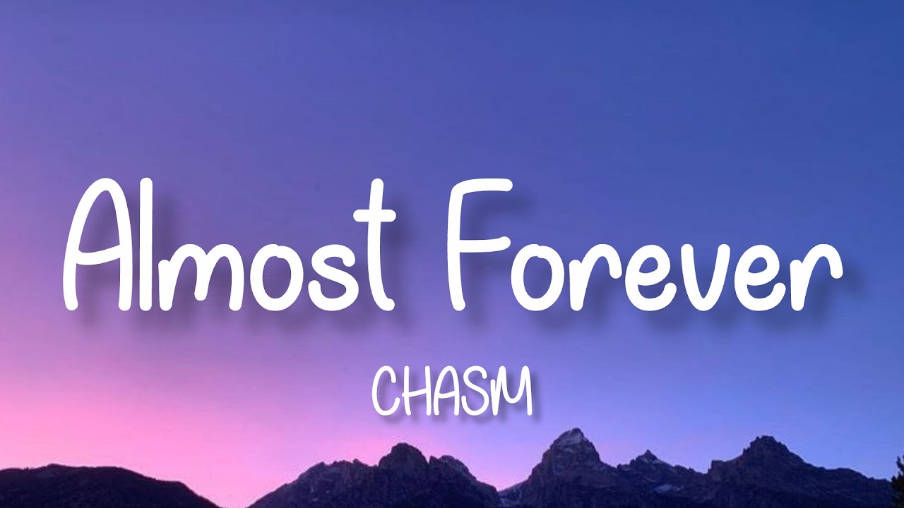 Almost Forever - CHASM (Official Music Video)