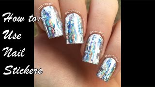 How to: Use Nail Stickers - Review  & Tutorial || NAIL ART 101