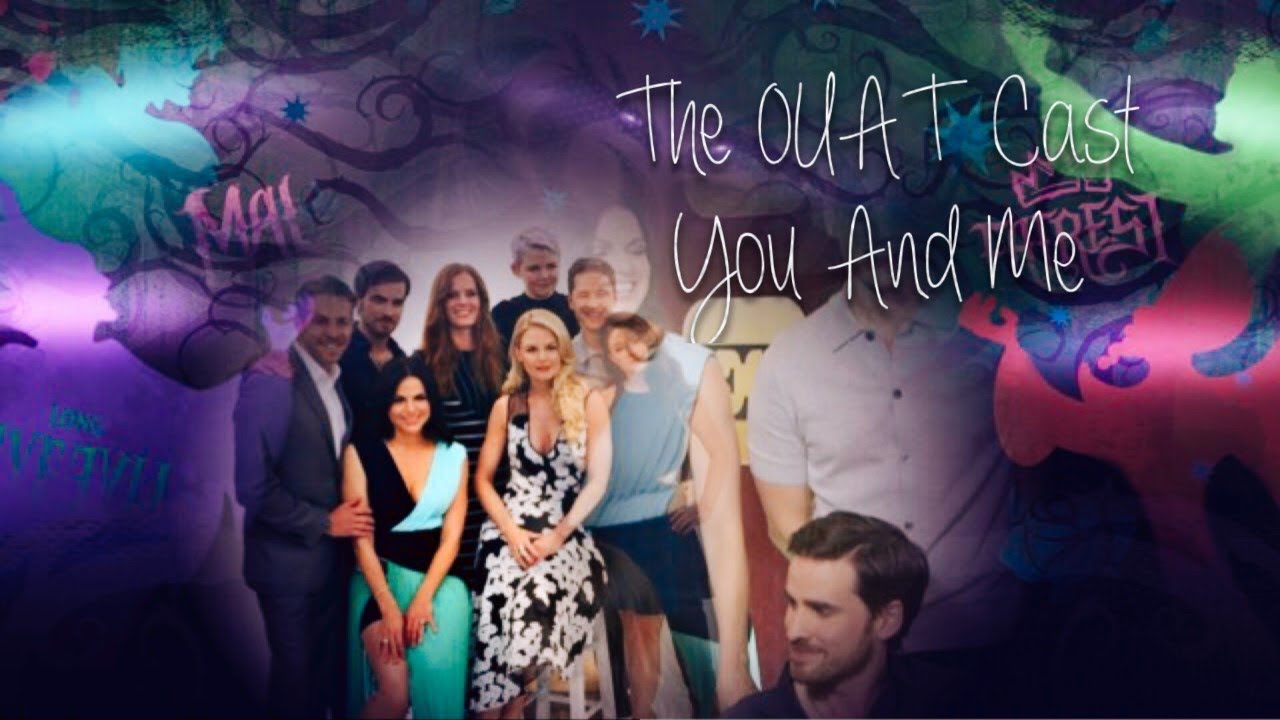 The OUAT Cast - You And Me