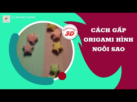 Video 3D Origami Channel | Cách gấp origami hình ngôi sao - youtube