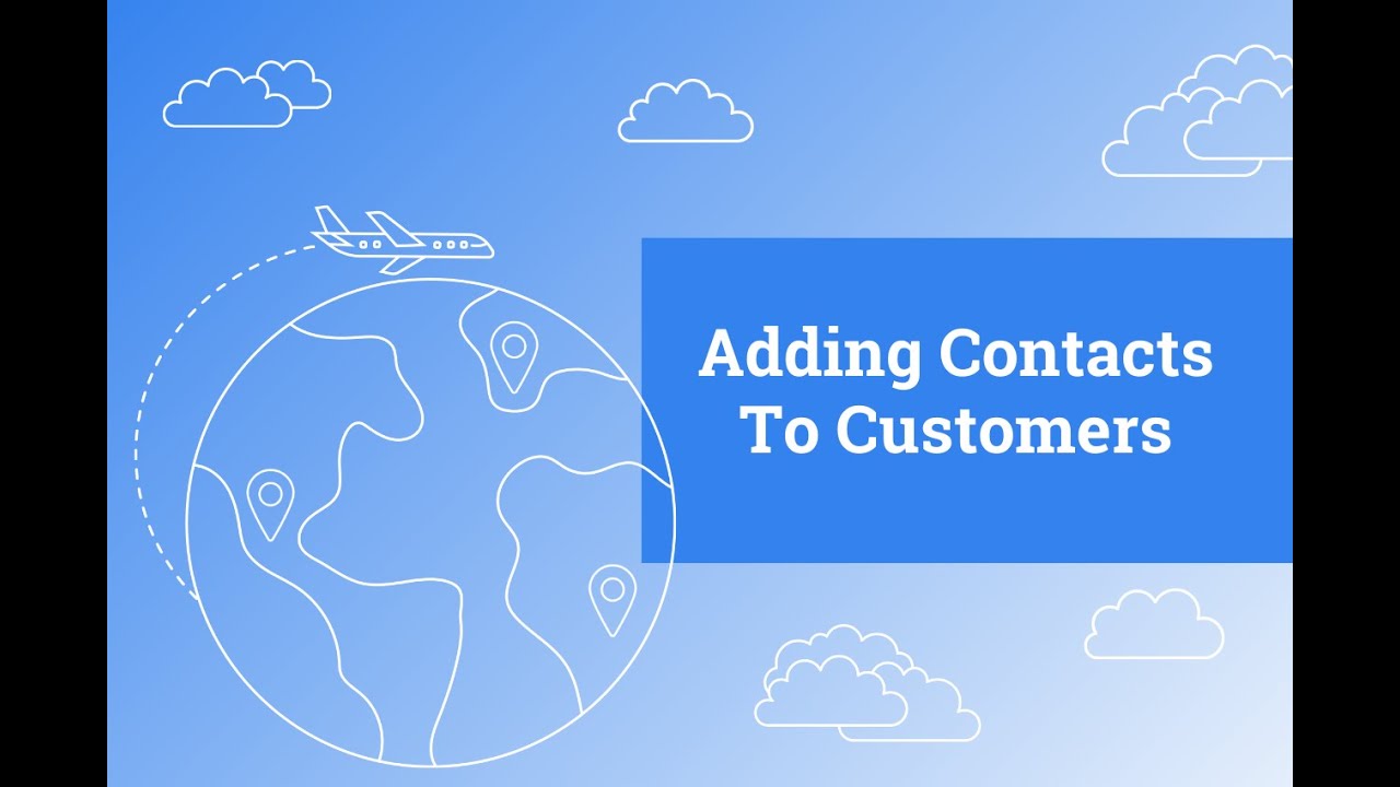 Adding Contacts to Customers - YouTube