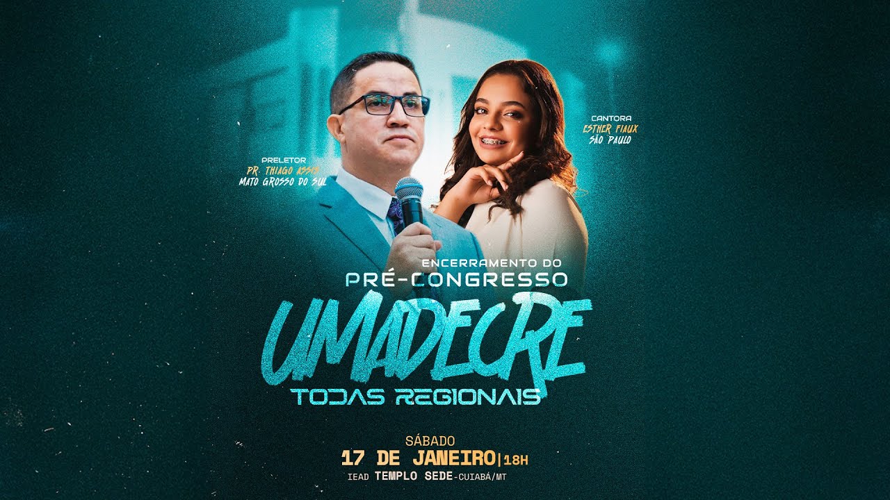 AO VIVO | ENCERRAMENTO DO PRÉ-CONGRESSO DA UMADECRE | 17/01/2026 - TEMPLO SEDE