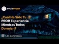 Qué Cosa Aterradora Pasó En La Noche Mientras Todos Dormían? - Reddit Pregunta