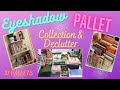 EYESHADOW PALLET COLLECTION & DECLUTTER | MAY 2021 | 87 PALLETS | HOW MANY CAN I DECLUTTER???