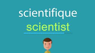Comment dire scientifique en anglais