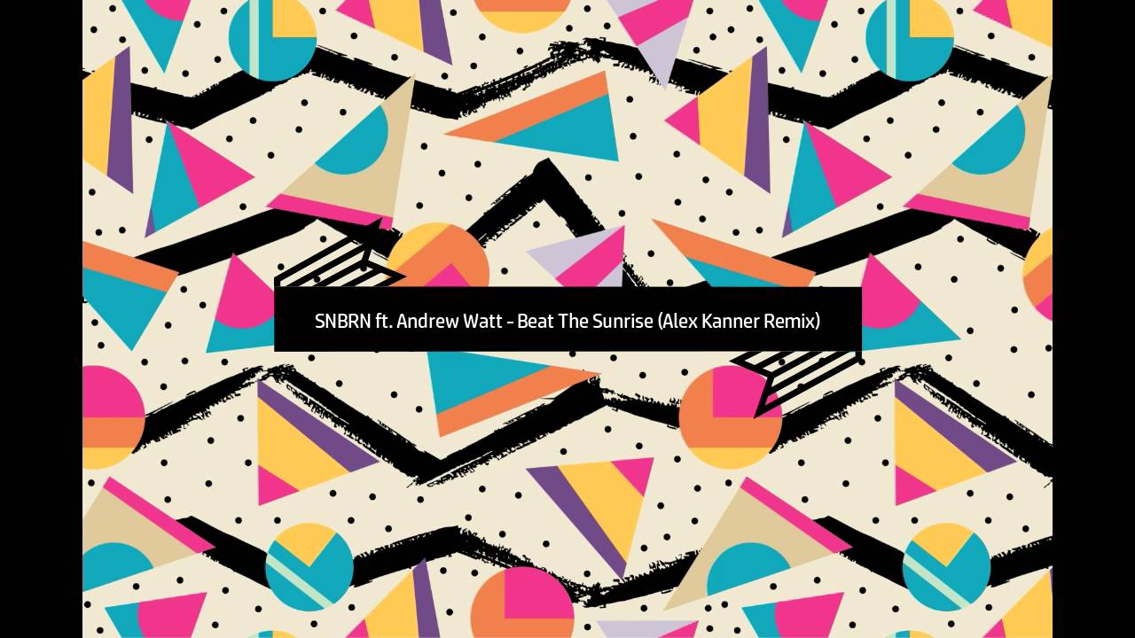 YouTube पर SNBRN ft. Andrew Watt - Beat The Sunrise (Alex Kanner Remix) देखें YouTube पर SNBRN ft. Andrew Watt - Beat The Sunrise (Alex Kanner Remix) देखें