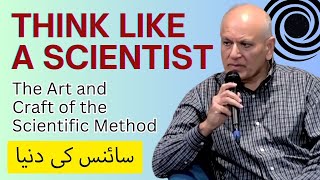 Think Like a Scientist | The Art and Craft of the Scientific Method