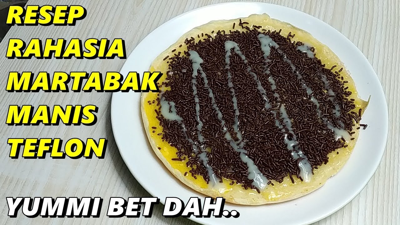 RESEP CARA MEMBUAT MARTABAK MANIS DENGAN TEFLON - YouTube