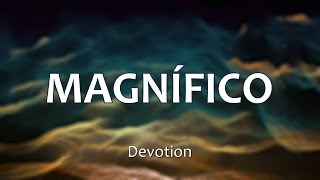 C0131 MAGNÍFICO - Devotion (Letras) chords
