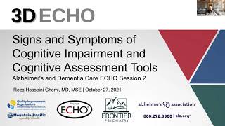 3D ECHO: Dementia Clinic - Signs and Symptoms of Cognitive Impairment and Cognitive Assessment Tools