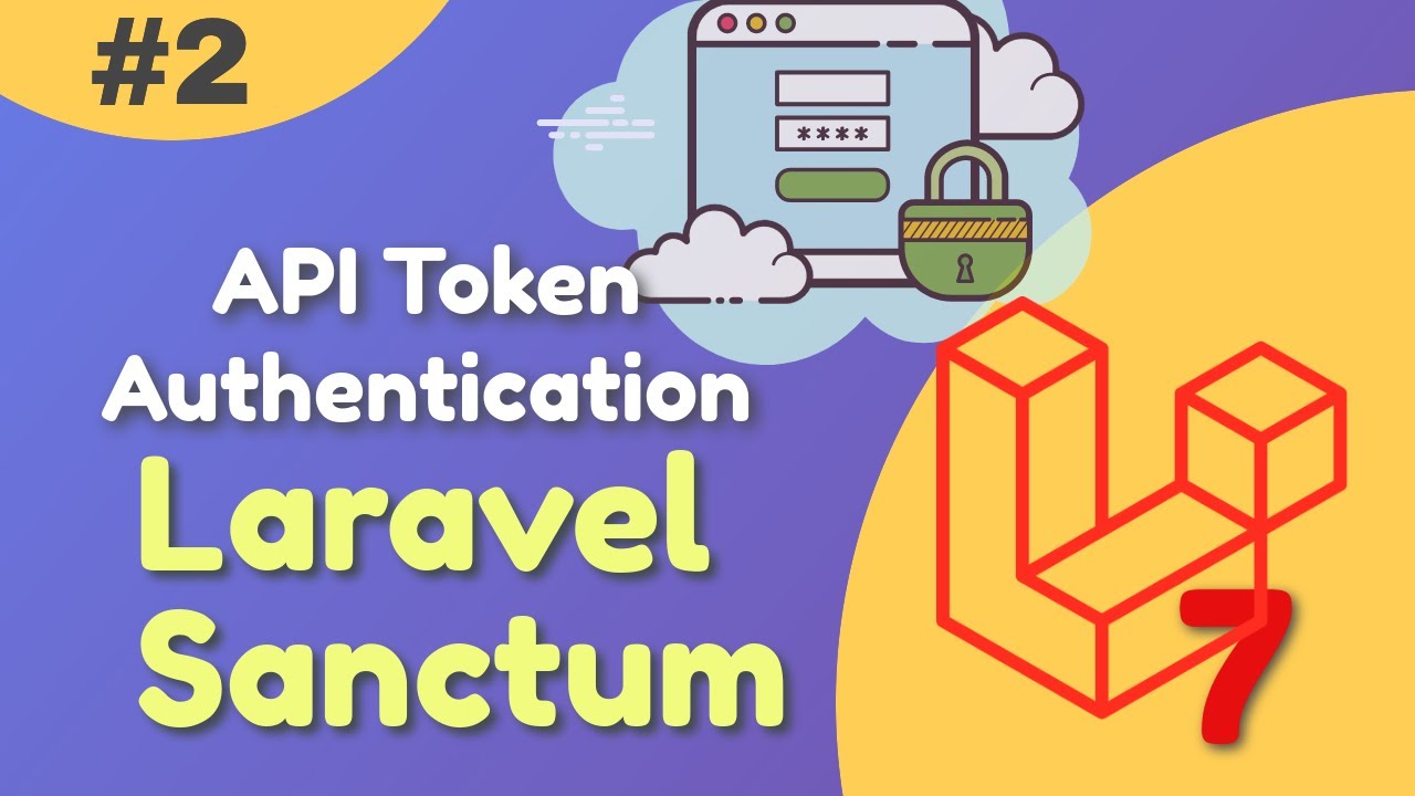 Part #2: API Token Authentication using Laravel Sanctum