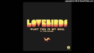 Want You In My Soul (Shiba San Remix) [feat. Stee Downes] - Lovebirds