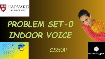 PROBLEM SET 0: INDOOR VOICE | SOLUTION |  Pythonista_geek | Codewithme | #CS50P