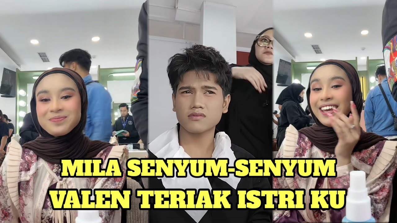 MILA SENYUM-SENYUM VALEN TERIAK ISTRI KU!