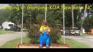 Camping or Glamping - KOA New Bern NC